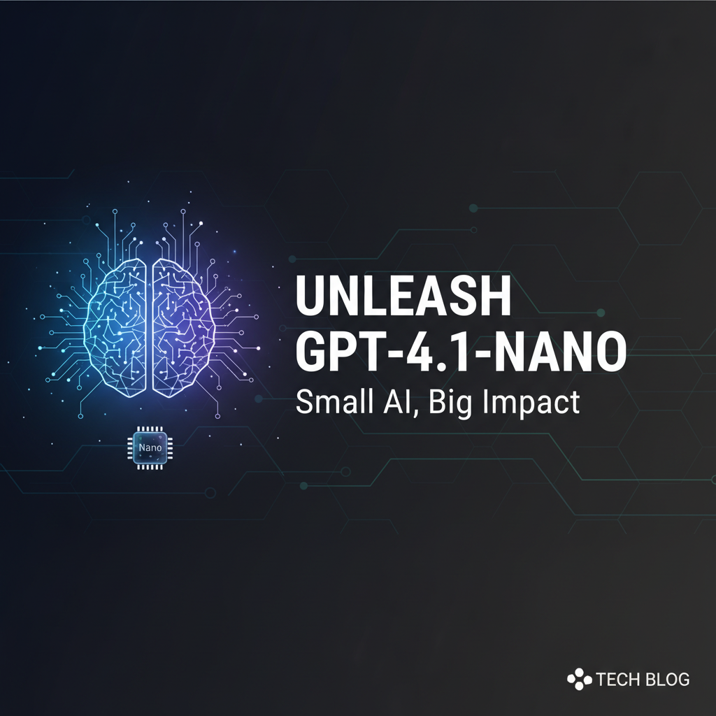 Unleash GPT-4.1-Nano: Small AI, Big Impact