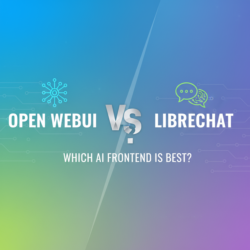 Open WebUI vs LibreChat: Which AI Frontend is Best?