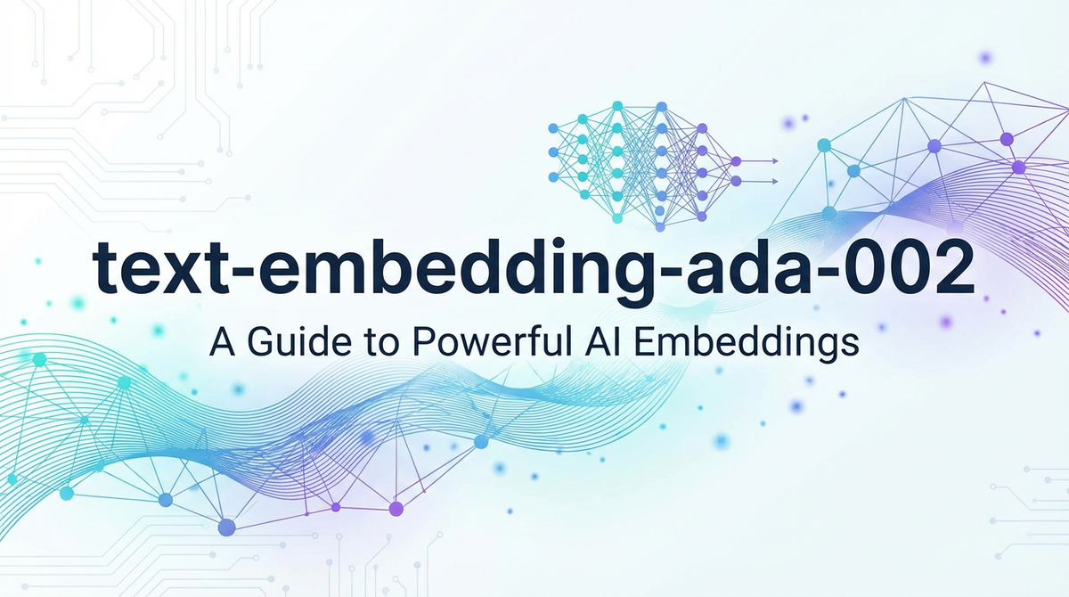text-embedding-ada-002: A Guide to Powerful AI Embeddings