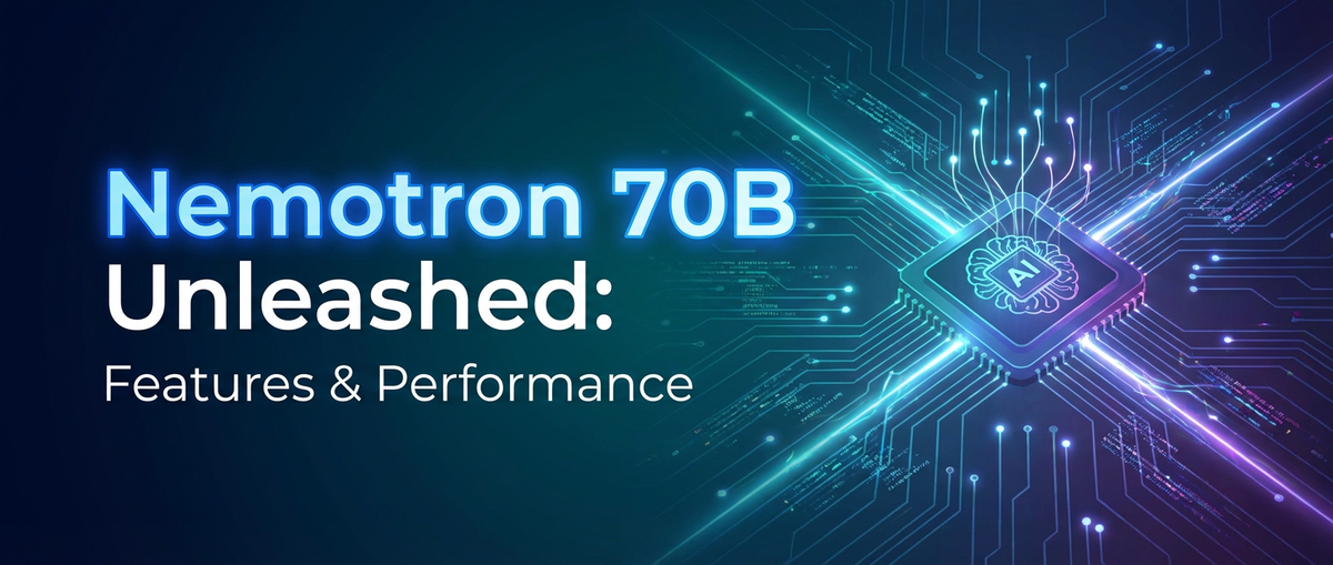 Nemotron 70B Unleashed: Features & Performance