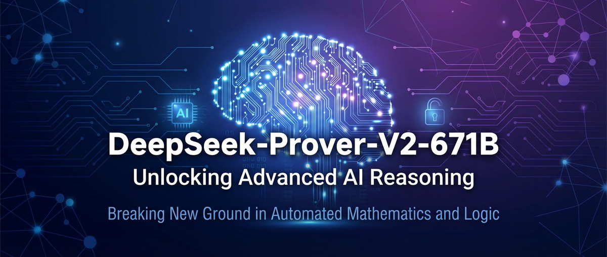 DeepSeek-Prover-V2-671B: Unlocking Advanced AI Reasoning