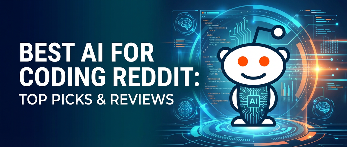 Best AI for Coding Reddit: Top Picks & Reviews