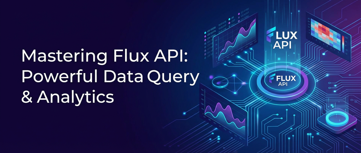Mastering Flux API: Powerful Data Query & Analytics