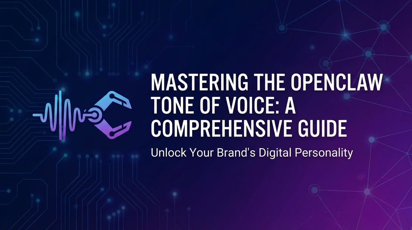 Mastering the OpenClaw Tone of Voice: A Comprehensive Guide