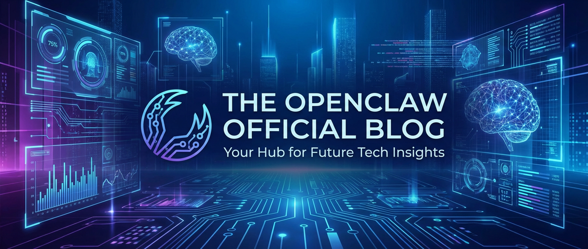 The OpenClaw Official Blog: Your Hub for Future Tech Insights