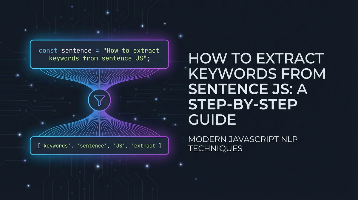 How to Extract Keywords from Sentence JS: A Step-by-Step Guide