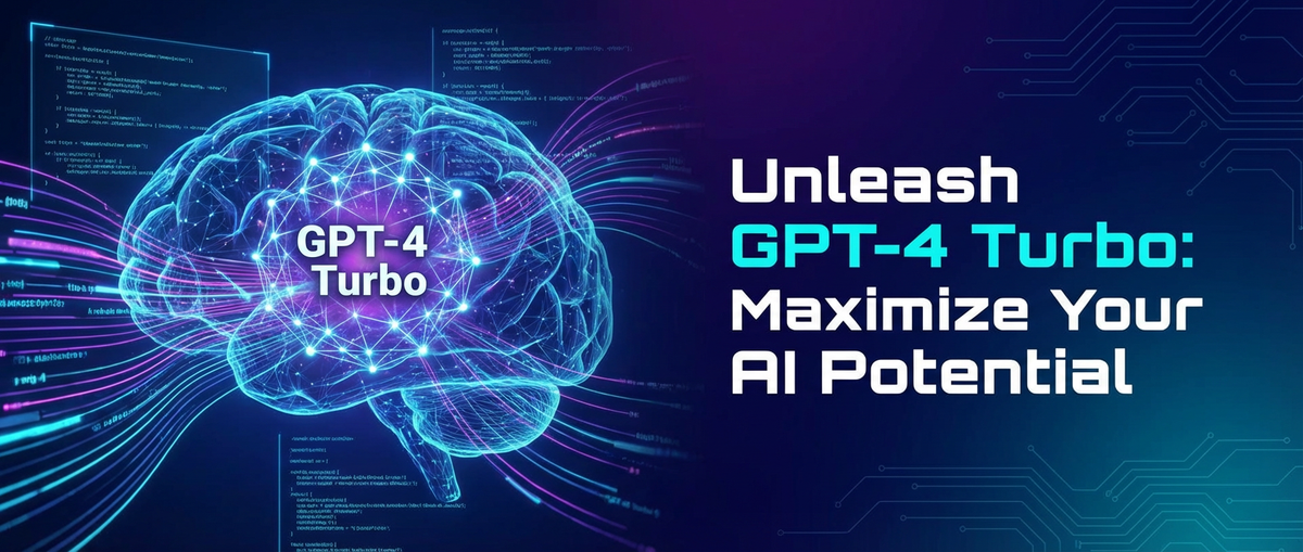 Unleash GPT-4 Turbo: Maximize Your AI Potential