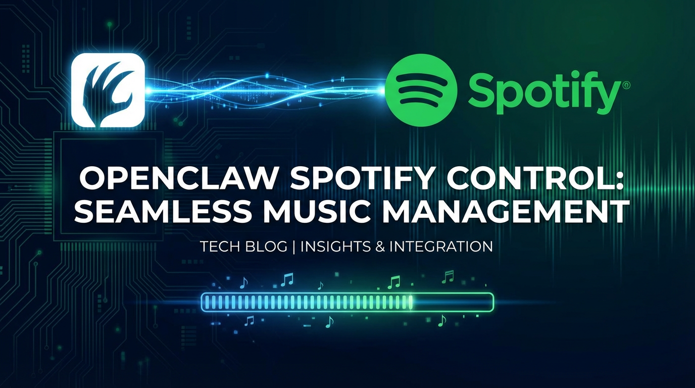 OpenClaw Spotify Control: Seamless Music Management
