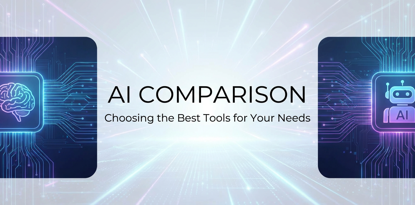 AI Comparison: Choosing the Best Tools for Your Needs