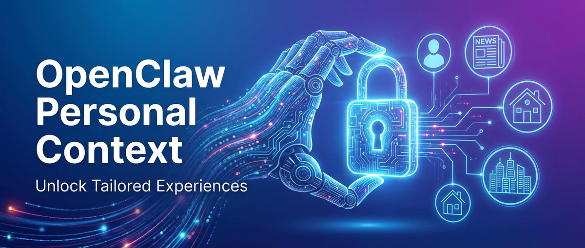 OpenClaw Personal Context: Unlock Tailored Experiences