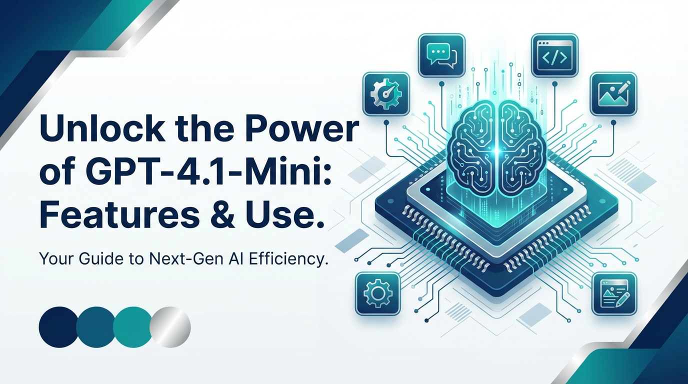 Unlock the Power of GPT-4.1-Mini: Features & Use