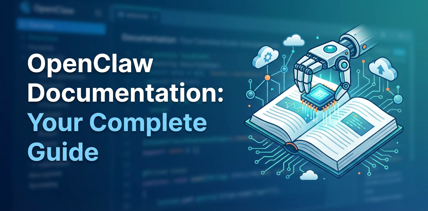 OpenClaw Documentation: Your Complete Guide
