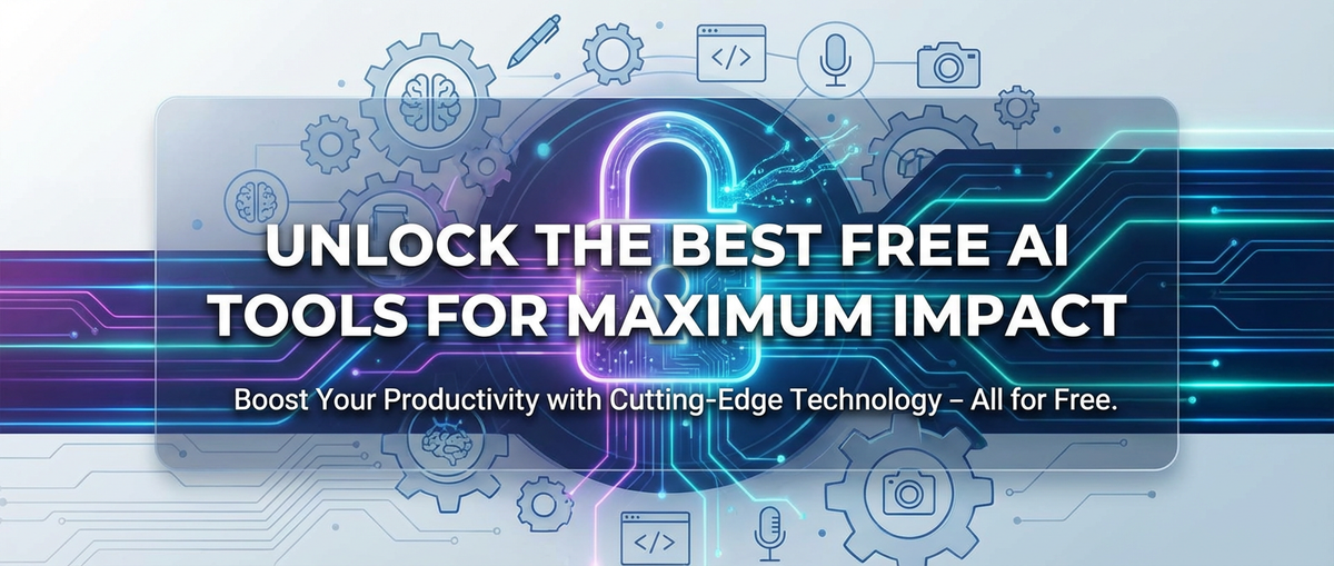 Unlock the Best Free AI Tools for Maximum Impact