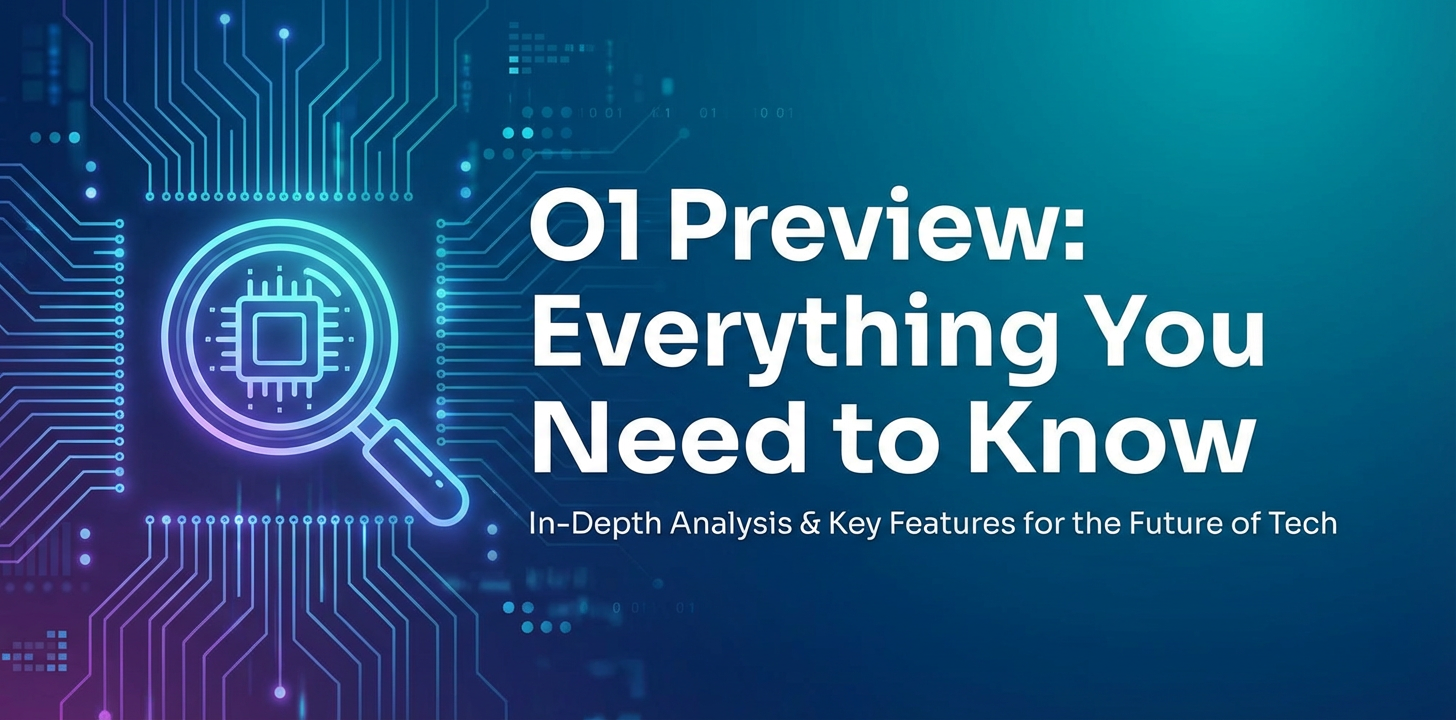 O1 Preview: Everything You Need to Know