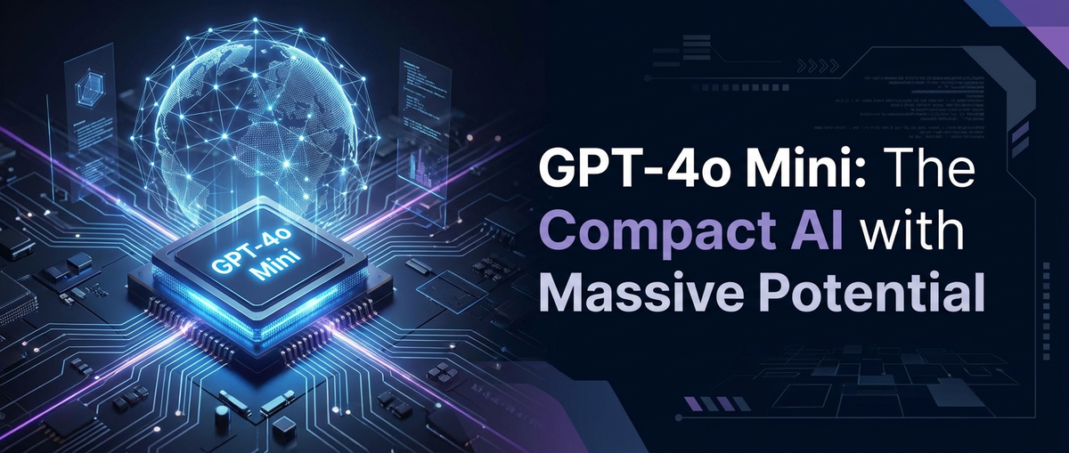 GPT-4o Mini: The Compact AI with Massive Potential