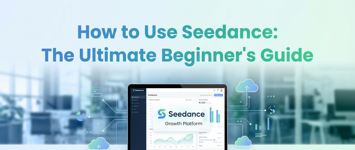 How to Use Seedance: The Ultimate Beginner's Guide
