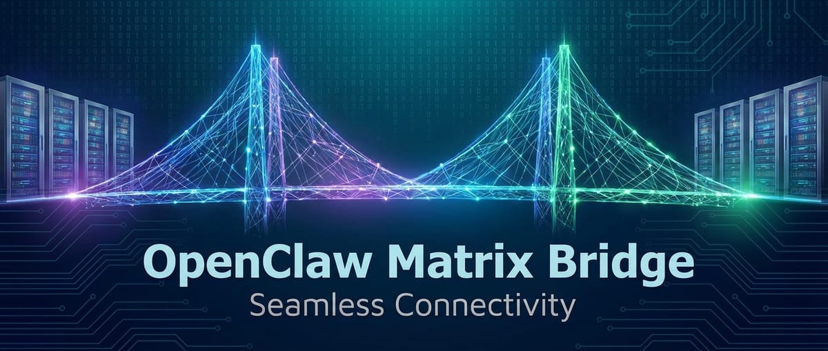 OpenClaw Matrix Bridge: Seamless Connectivity