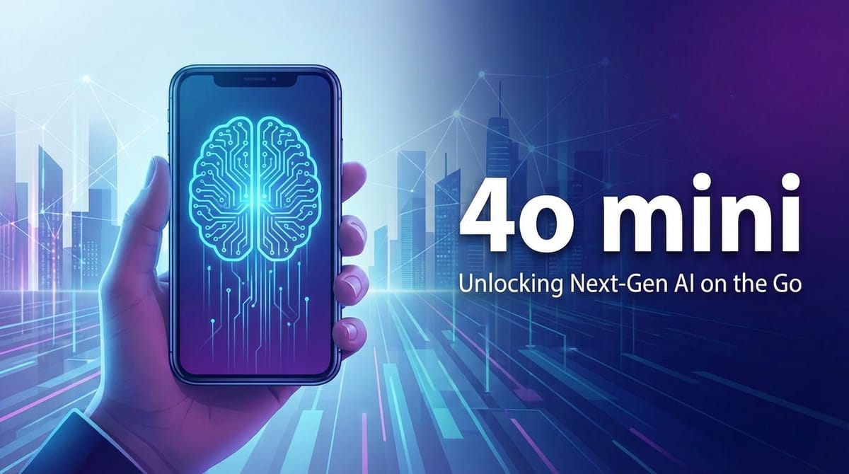 4o mini: Unlocking Next-Gen AI on the Go