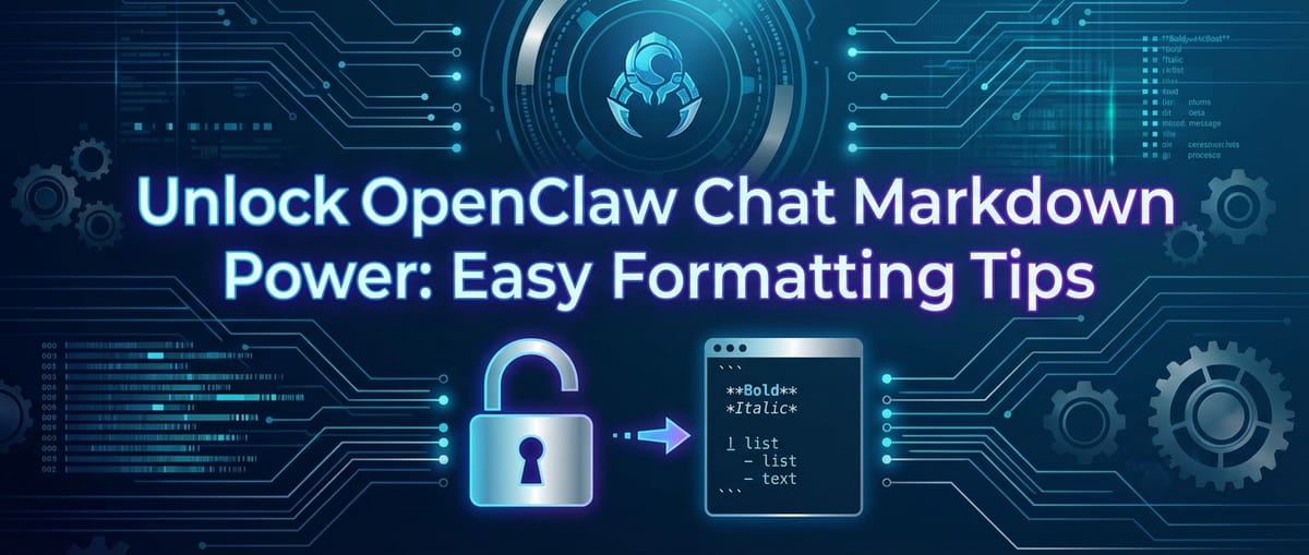 Unlock OpenClaw Chat Markdown Power: Easy Formatting Tips