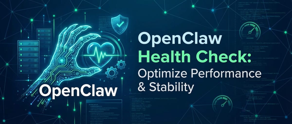 OpenClaw Health Check: Optimize Performance & Stability