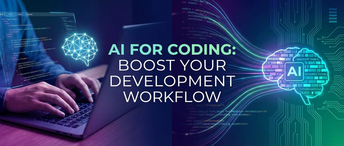 AI for Coding: Boost Your Development Workflow