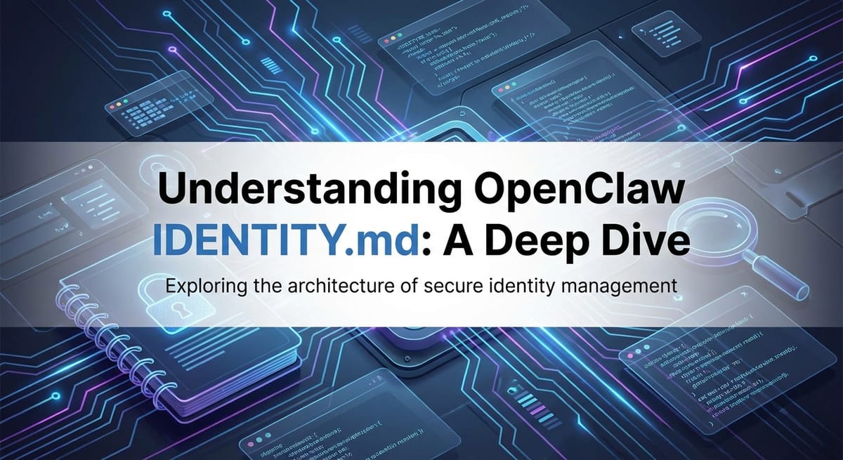 Understanding OpenClaw IDENTITY.md: A Deep Dive