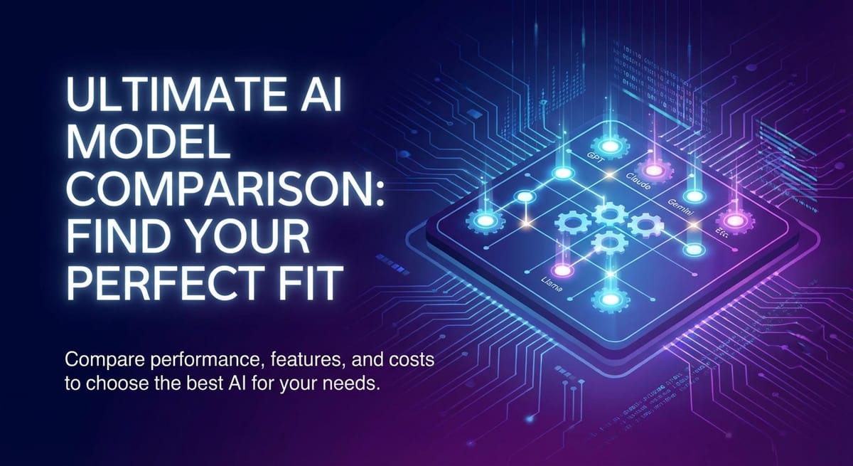 Ultimate AI Model Comparison: Find Your Perfect Fit