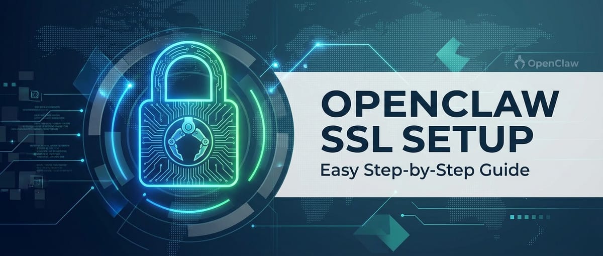 OpenClaw SSL Setup: Easy Step-by-Step Guide