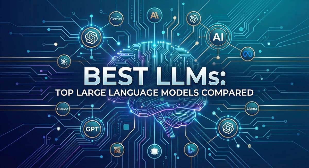 Best LLMs: Top Large Language Models Compared