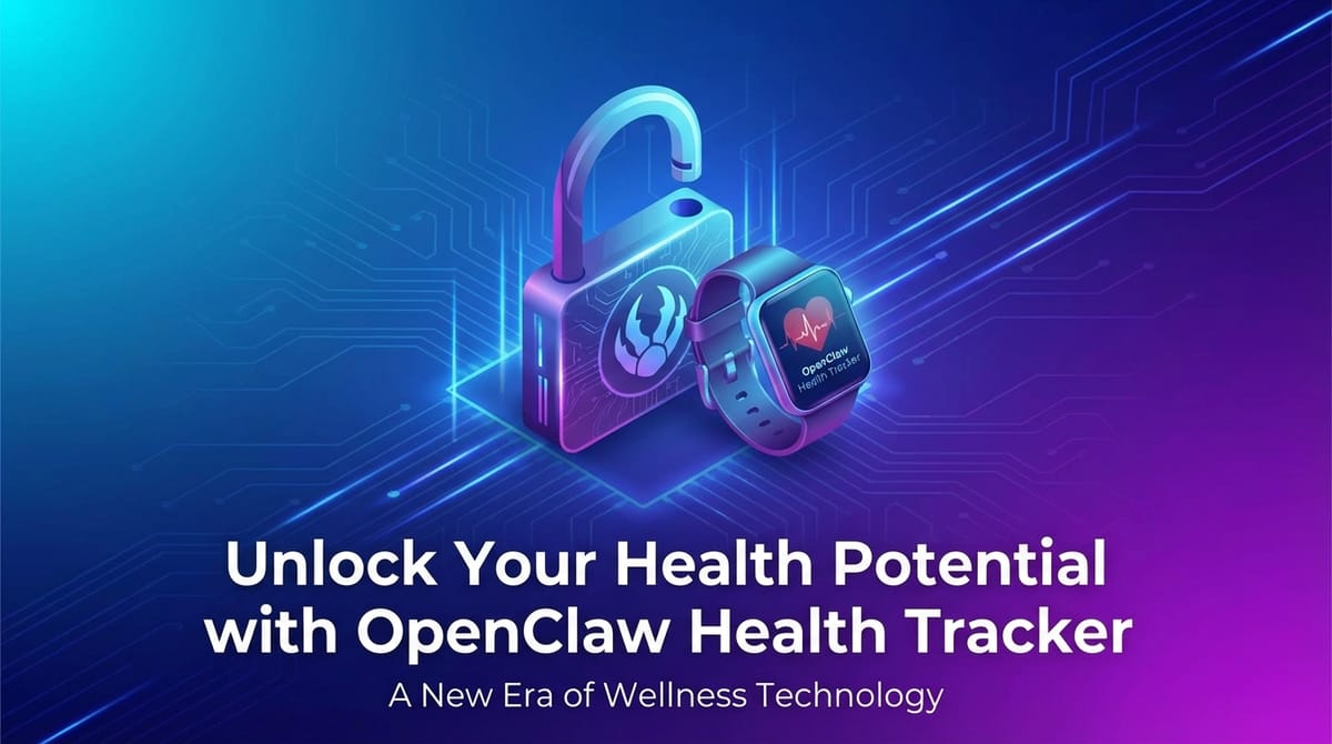 Unlock Your Health Potential with OpenClaw Health Tracker