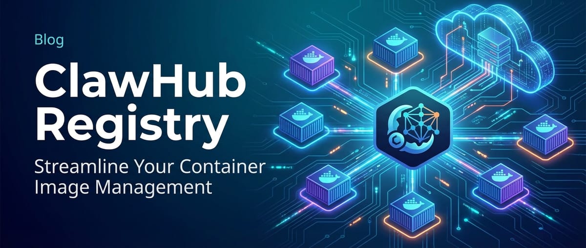 ClawHub Registry: Streamline Your Container Image Management