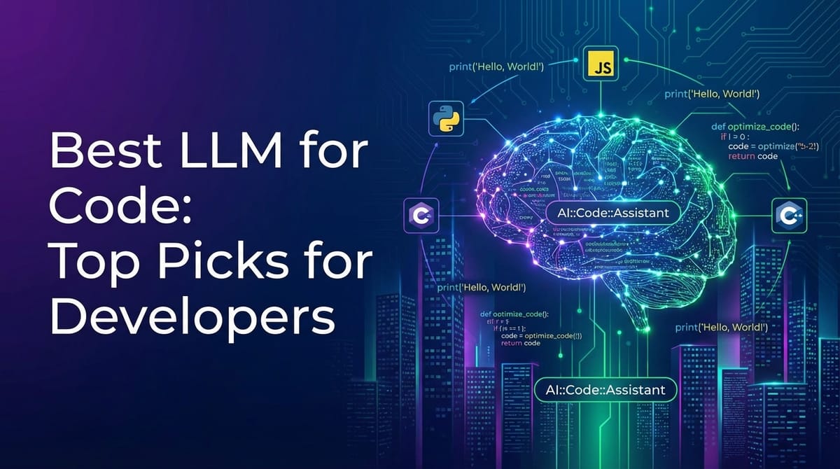 Best LLM for Code: Top Picks for Developers