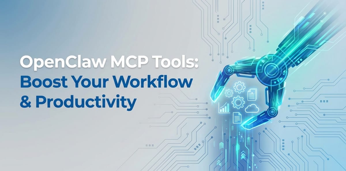 OpenClaw MCP Tools: Boost Your Workflow & Productivity