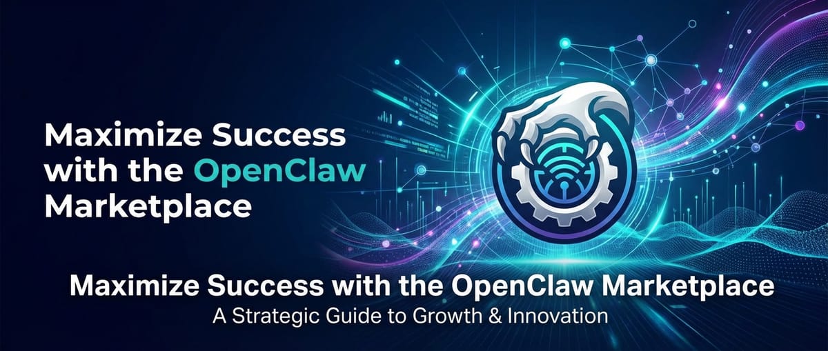 Maximize Success with the OpenClaw Marketplace