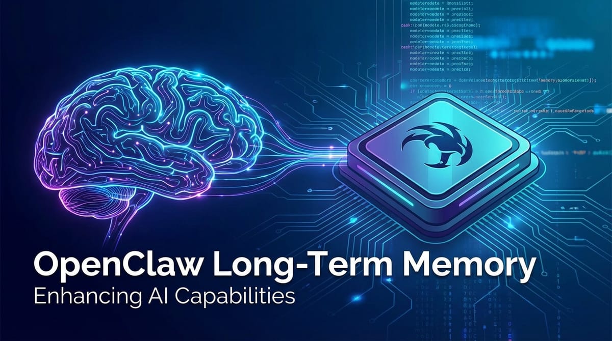 OpenClaw Long-Term Memory: Enhancing AI Capabilities