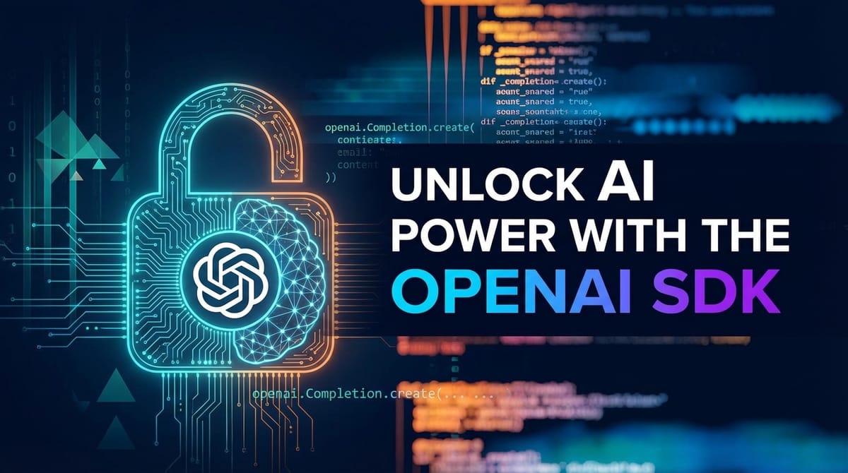 Unlock AI Power with the OpenAI SDK