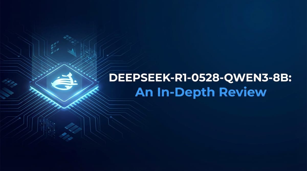 deepseek-r1-0528-qwen3-8b: An In-Depth Review