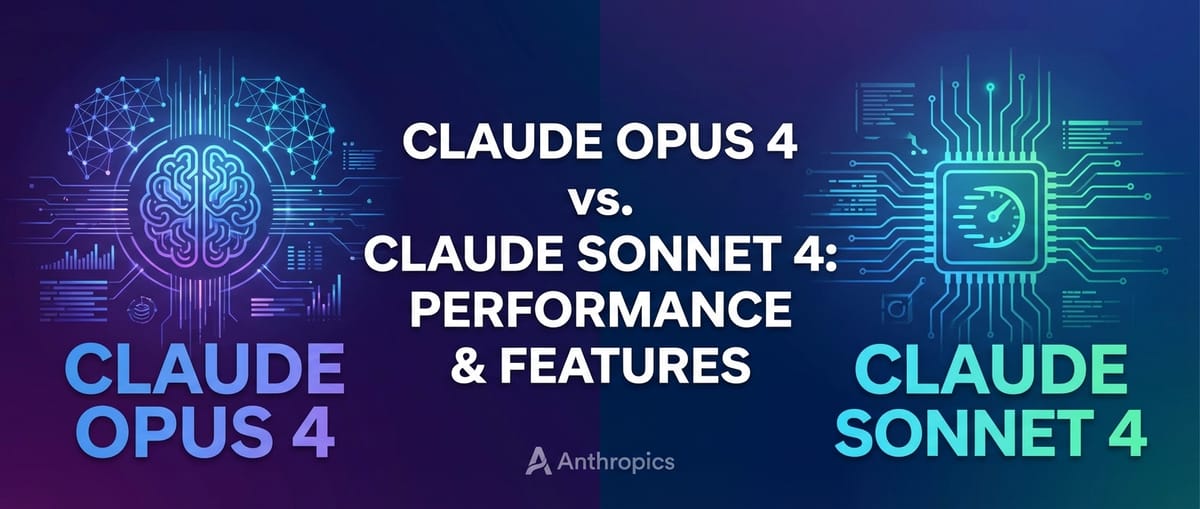 Claude Opus 4 vs. Claude Sonnet 4: Performance & Features