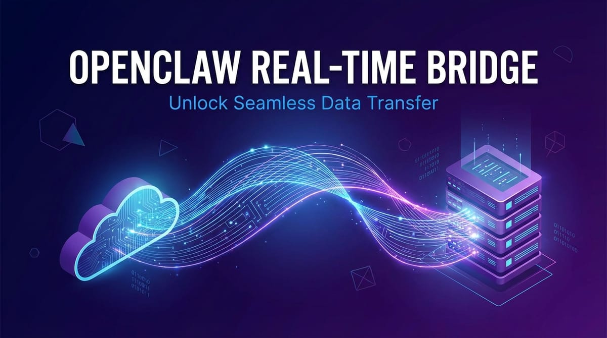 OpenClaw Real-Time Bridge: Unlock Seamless Data Transfer