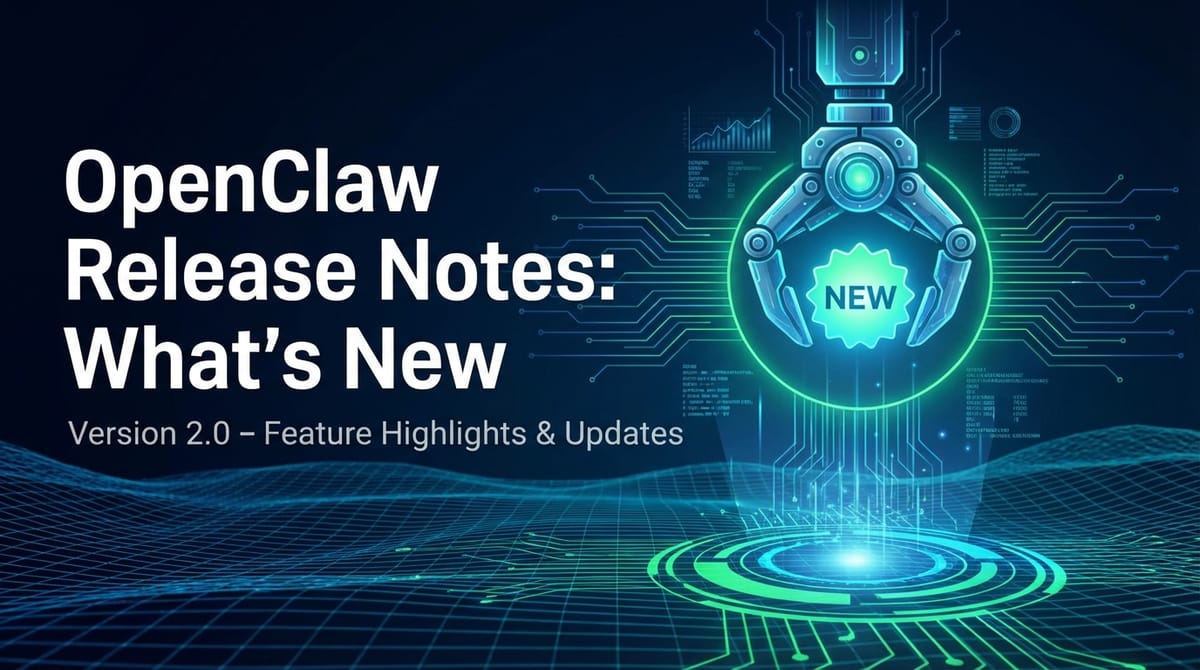OpenClaw Release Notes: What's New