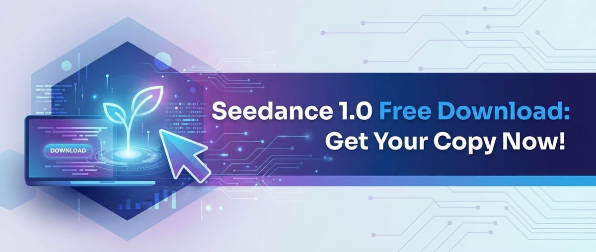 Seedance 1.0 Free Download: Get Your Copy Now!
