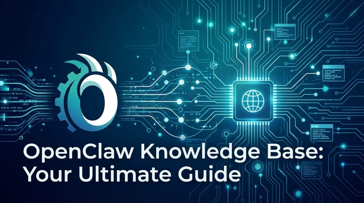 OpenClaw Knowledge Base: Your Ultimate Guide