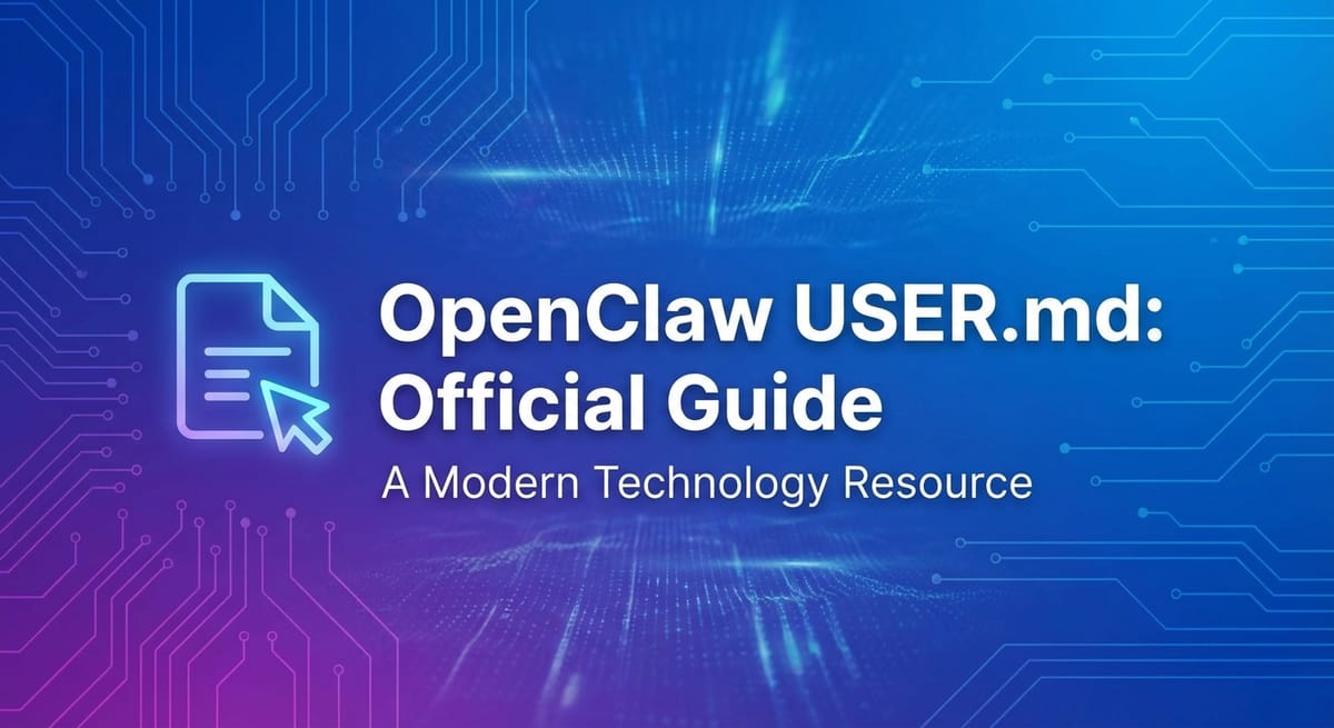 OpenClaw USER.md: Official Guide