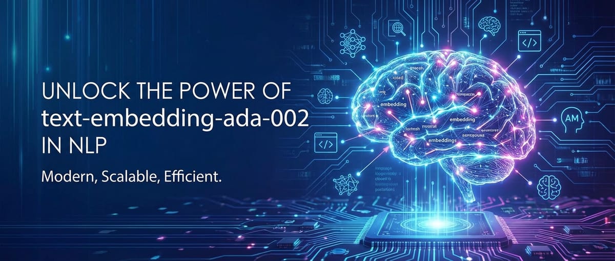 Unlock the Power of text-embedding-ada-002 in NLP