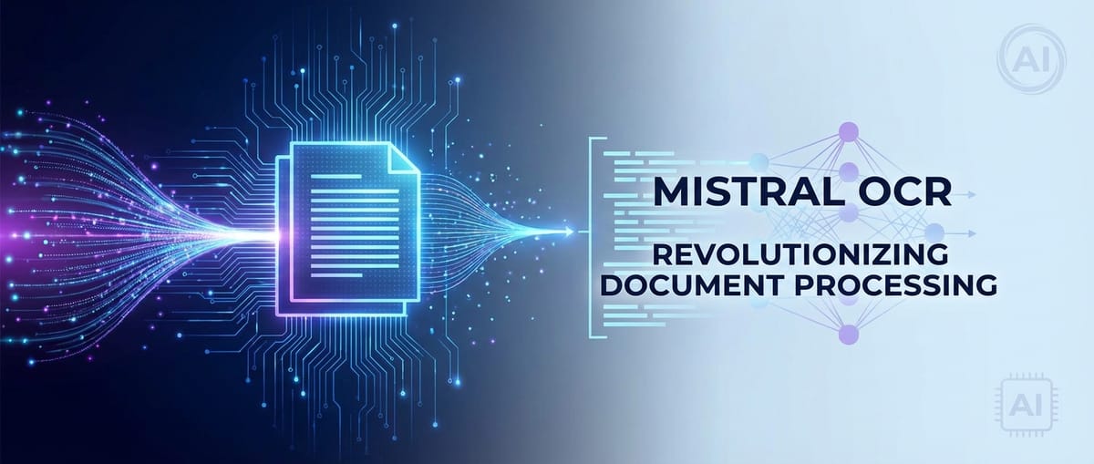 Mistral OCR: Revolutionizing Document Processing