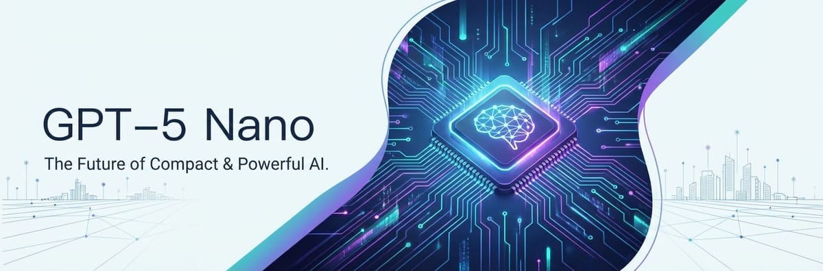 GPT-5 Nano: The Future of Compact & Powerful AI