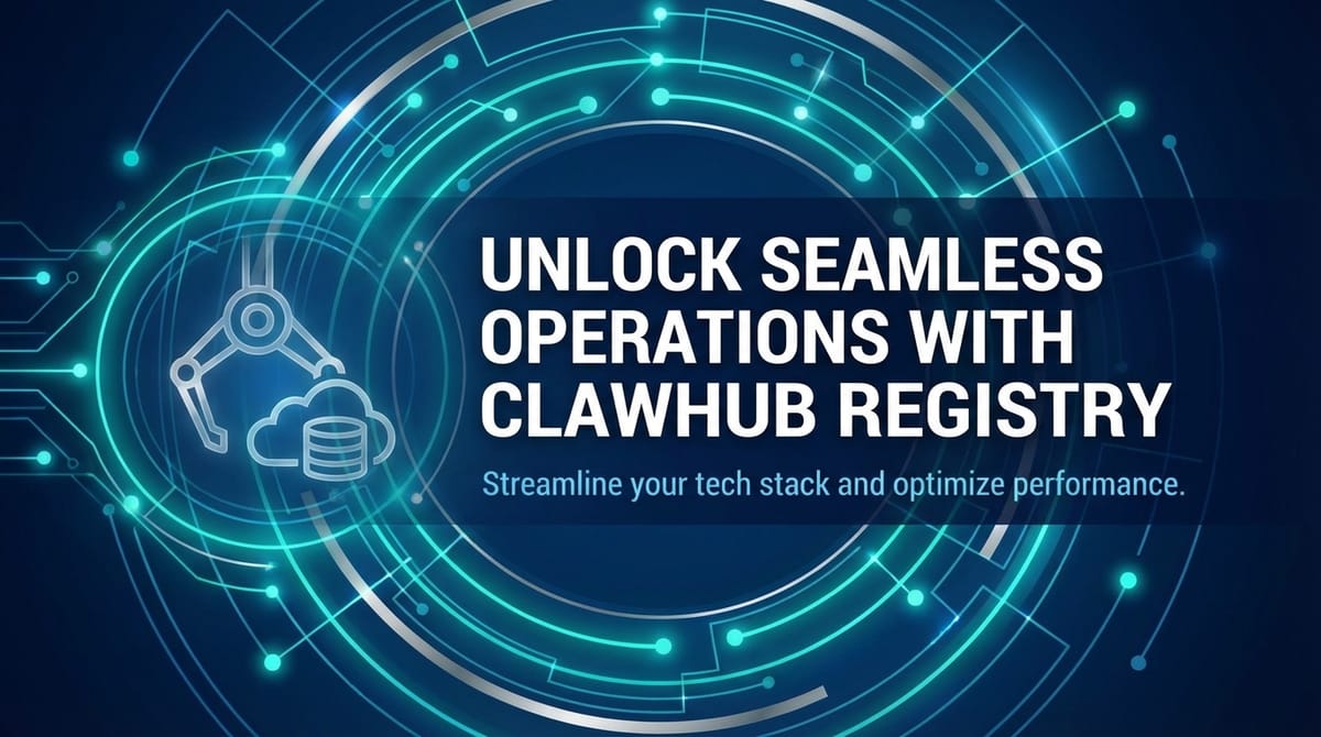 Unlock Seamless Operations with ClawHub Registry