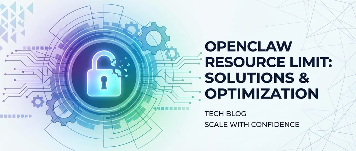 OpenClaw Resource Limit: Solutions & Optimization