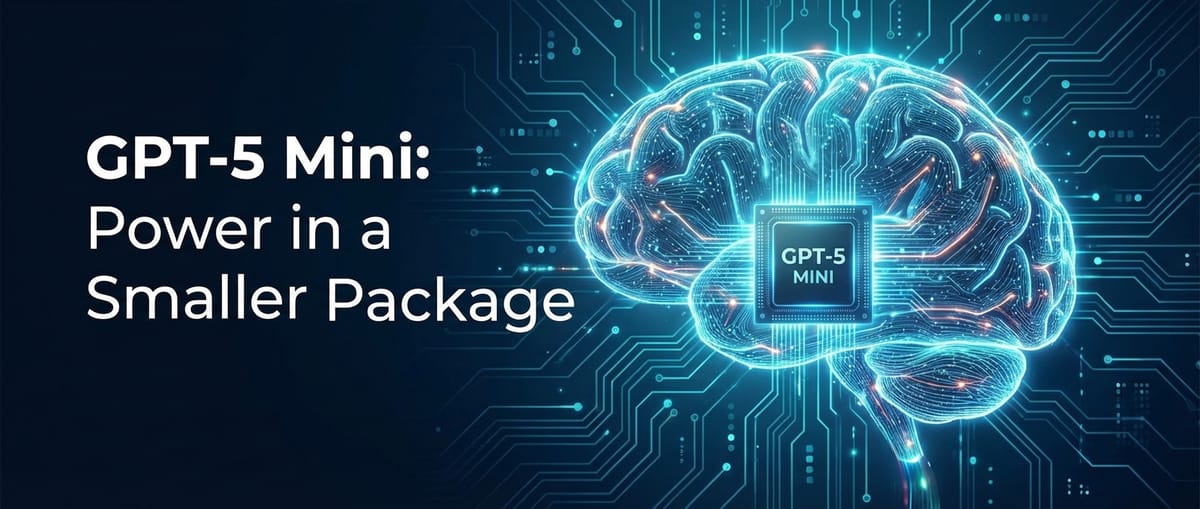 GPT-5 Mini: Power in a Smaller Package
