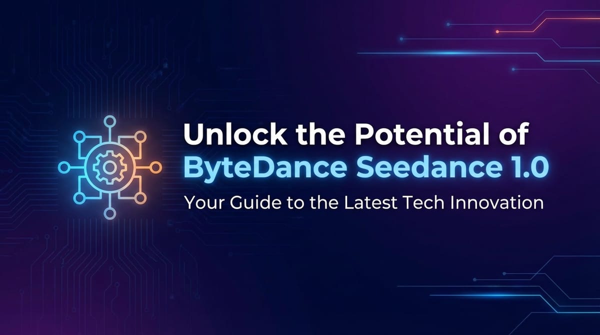 Unlock the Potential of ByteDance Seedance 1.0